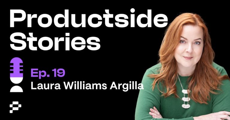 From Storytelling to Product Management with Laura Williams Argilla